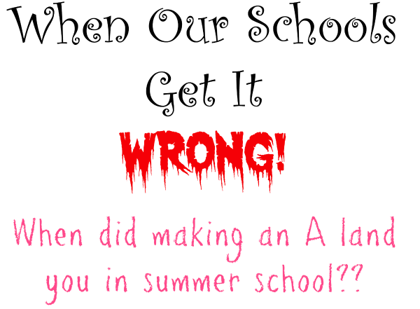 When Schools Get It Wrong